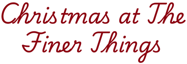 Christmas at The Finer Things